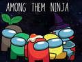 Xogo Entre eles Ninja  en liña