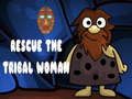 Xogo Rescate The Tribal Woman  en liña