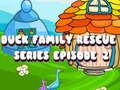 Xogo Episodio 2 da serie Duck Family Rescue  en liña