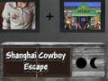 Xogo Escape de cowboy de Shanghai en liña