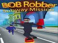 Xogo Misión de metro de Bob Robber en liña