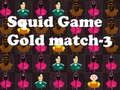 Xogo Xogo Squid Gold match-3  en liña