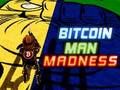 Xogo Bitcoin Man Madness en liña