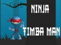 Xogo Ninja Timba Man en liña