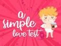 Xogo Unha simple proba de amor  en liña
