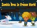 Xogo Zombie Bros no mundo conxelado  en liña