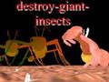 Xogo Destruír insectos xigantes  en liña