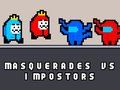 Xogo Mascaradas vs impostores  en liña