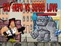 Xogo City Hero vs Street Love en liña