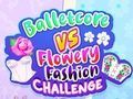 Xogo Balletcore vs Flowery Fashion Challenge en liña