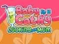 Xogo Baby Cathy Ep11: Cociñando para mamá  en liña