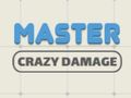 Xogo Mestre Crazy Damage  en liña