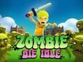 Xogo Zombie Die Idle en liña