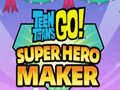 Xogo Teen Titans Go Super Hero Maker  en liña