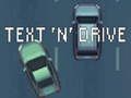 Xogo Envía un mensaje de texto 'n' Drive  en liña