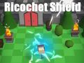 Xogo Escudo Ricochet  en liña