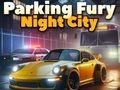 Xogo Aparcamento Fury 3D: Night City en liña