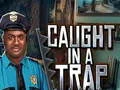 Xogo Caught In a Trap en liña