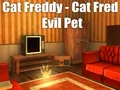 Xogo Cat Freddy - Cat Fred Evil Pet en liña