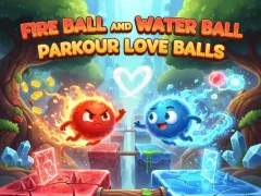 Xogo Fire Ball and Water Ball: Parkour Love Balls en liña
