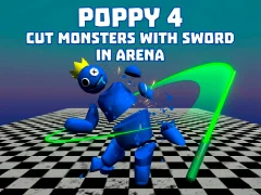 Xogo Poppy 4: Cut Monsters With Sword In Arena! en liña