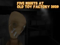 Xogo Five Nights at Old Toy Factory 2020 en liña