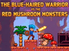 Xogo The Blue-Haired Warrior vs the Red Mushroom Monsters en liña