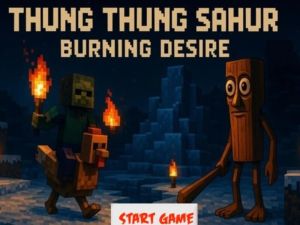 Xogo Thung Thung Sahur desexo ardente en liña