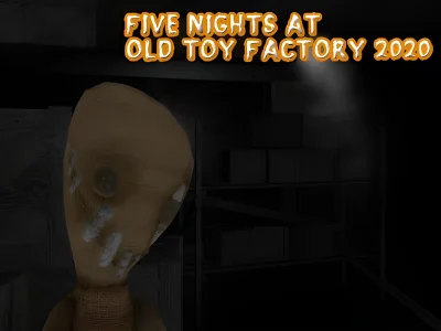 Xogo Five Nights at Old Toy Factory 2020 en liña