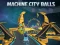Xogo Machine City Balls en liña