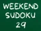 Xogo Weekend Sudoku 29 en liña