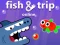 Xogo Fish & Trip Online en liña