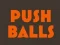 Xogo Push balls en liña