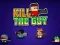 Xogo Kill The Guy en liña