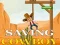 Xogo Saving cowboy en liña