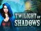 Xogo Twilight of Shadows en liña