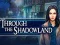 Xogo Through the Shadowland en liña