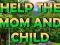 Xogo Help The Mom And Child en liña