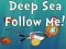 Xogo Deep Sea Follow Me! en liña