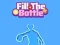 Xogo Fill The Bottle en liña