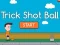 Xogo Trick Shot Ball en liña