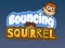 Xogo Bouncing Squirrel en liña
