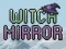Xogo Witch Mirror en liña