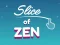 Xogo Slice of Zen en liña