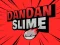 Xogo DanDan Slime en liña