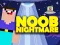 Xogo Noob Nightmare Arcade en liña