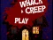 Xogo Whack a Creep en liña