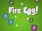 Xogo Fire Egg! en liña