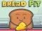 Xogo Bread pit en liña