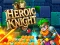 Xogo Heroic Knight en liña